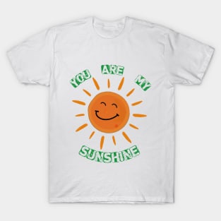 You Are My Sunshine T-Shirt